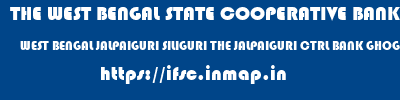 THE WEST BENGAL STATE COOPERATIVE BANK  WEST BENGAL JALPAIGURI SILIGURI THE JALPAIGURI CTRL BANK GHOGOMALI  ifsc code